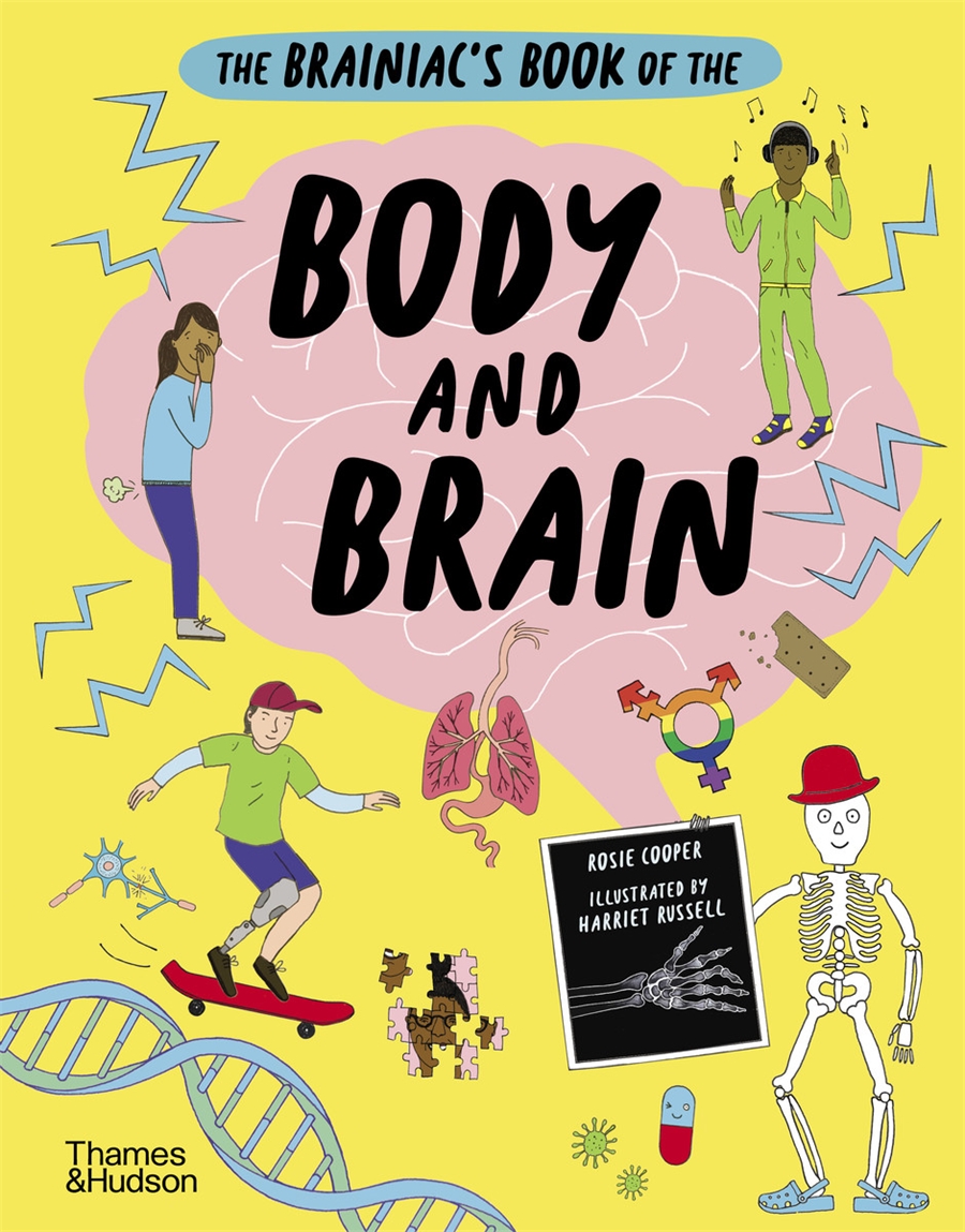 The Brainiacs Book of the Body and Brain by Rosie Cooper