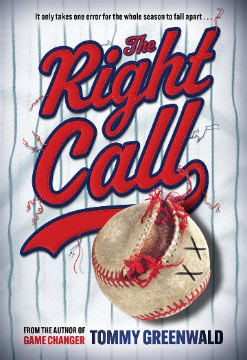 The Right Call by Tommy Greenwald