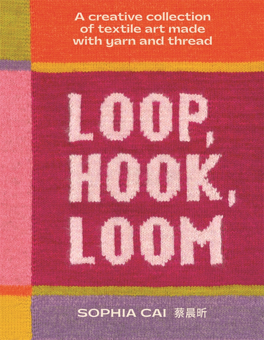 Loop, Hook, Loom A creative collection of textile art made with yarn and thread