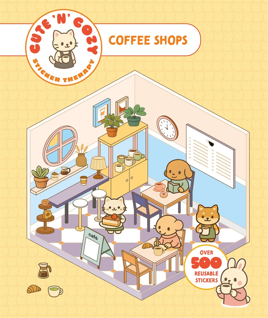 Cute 'n' Cozy Sticker Therapy: Coffee Shops Over 500 reusable stickers!