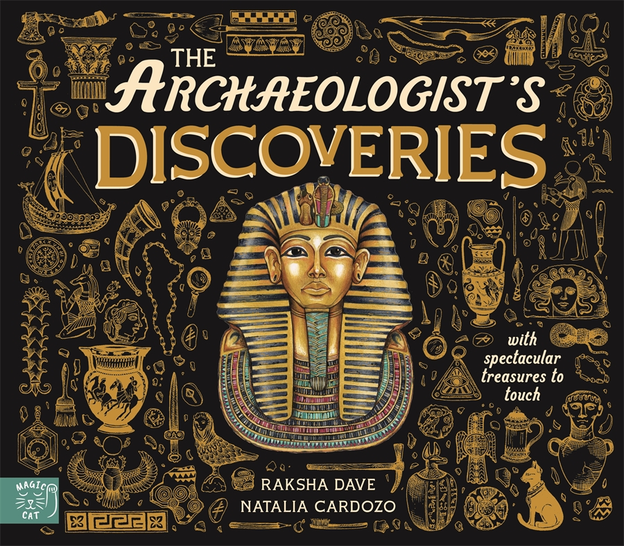 The Archaeologist's Discoveries With Spectacular Treasures to Touch