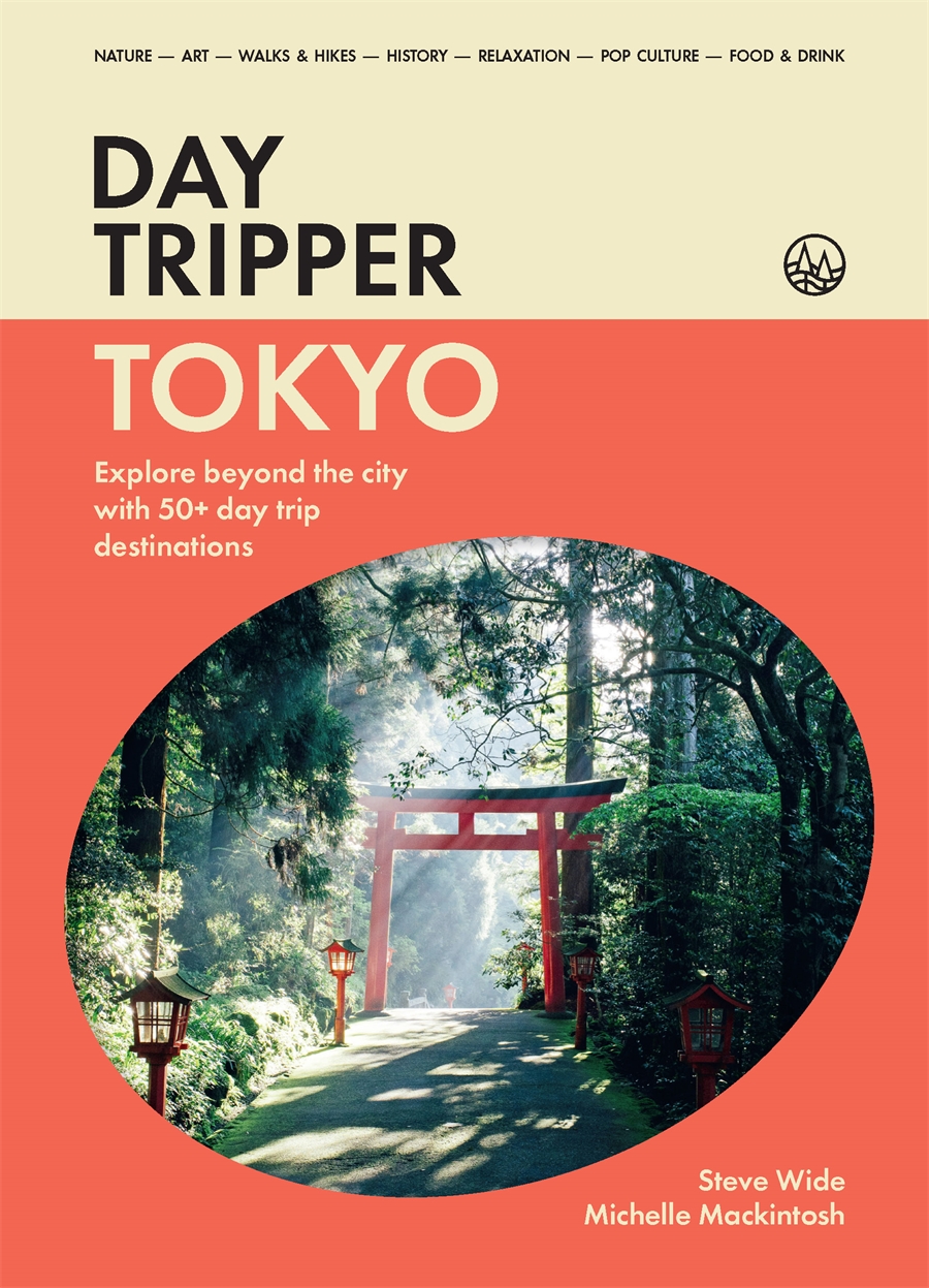DayTripper: Toyko Explore beyond Tokyo with 50+ day trip destinations