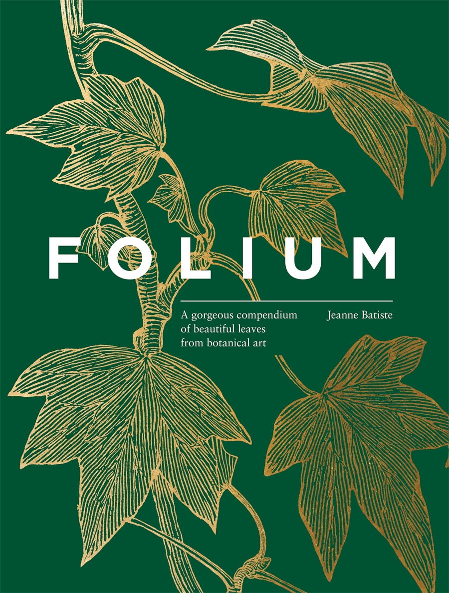 Folium A gorgeous compendium of beautiful leaves