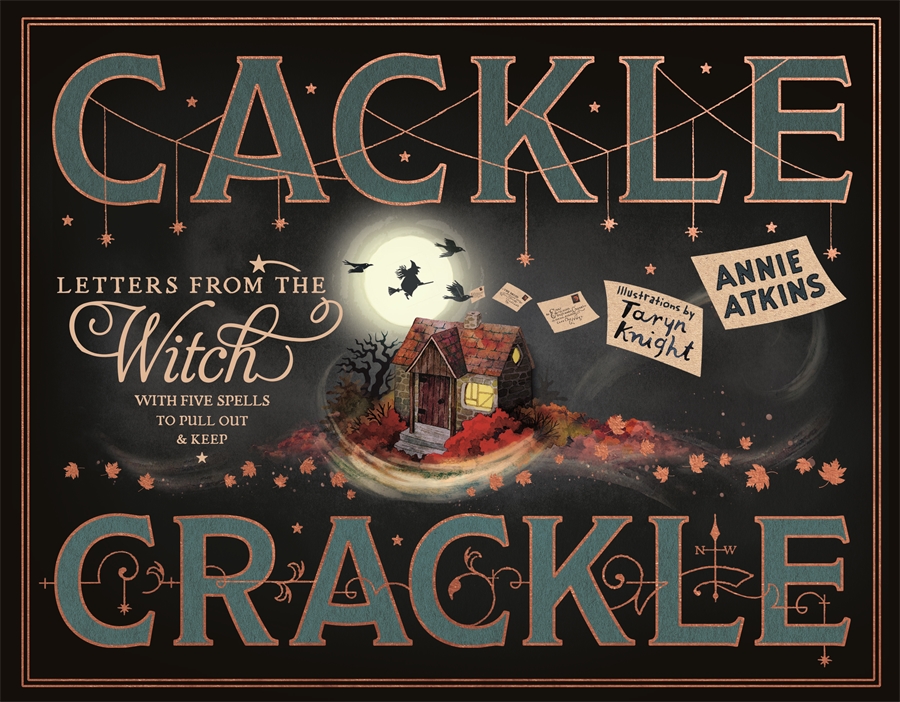 Letters from the Witch: Cackle Crackle With Five Spells to Pull Out and Keep