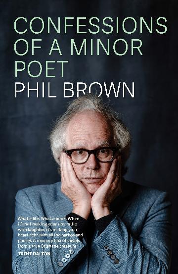 Confessions of a Minor Poet by Phil Brown