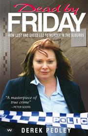 Dead by Friday How lust and greed led to murder in the suburbs