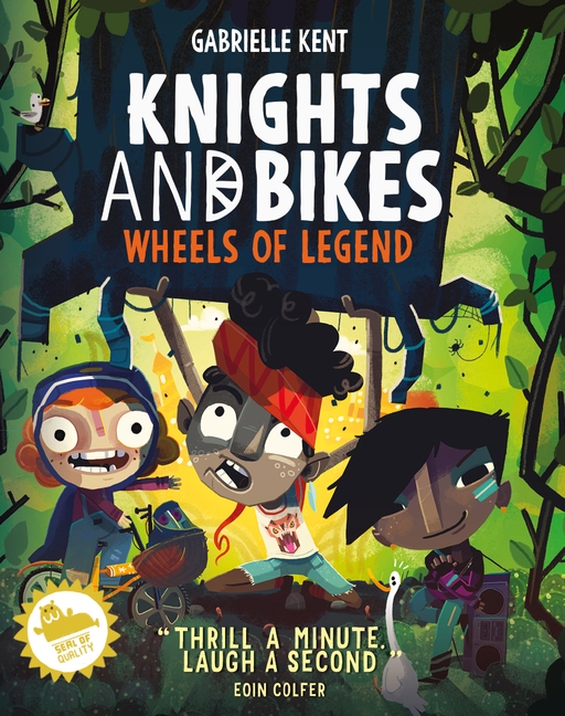 The Wheels of Legend: Knights and Bikes 3 by Gabrielle Kent & Luke Newell