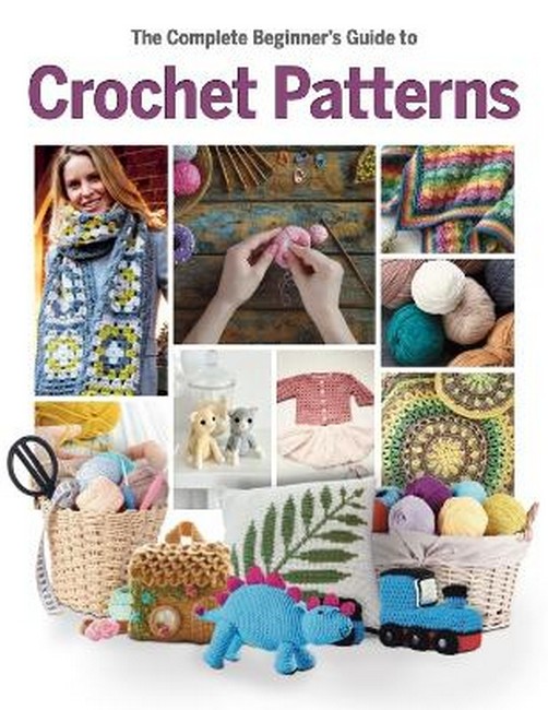 The Complete Beginner's Guide to Crochet Patterns